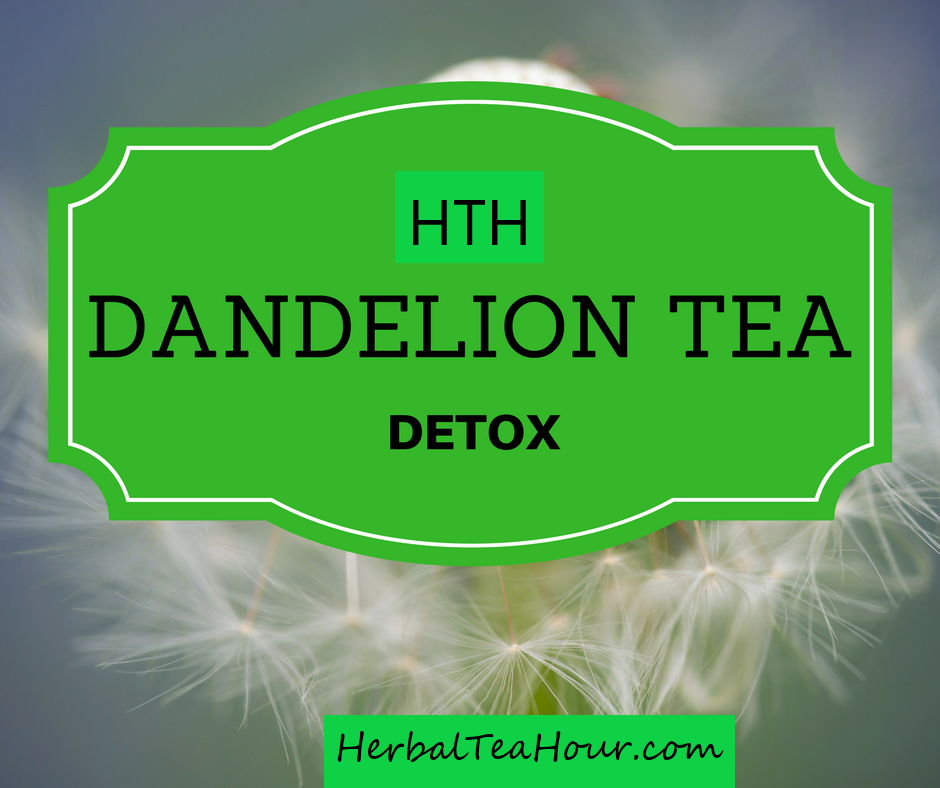 dandelion tea detox