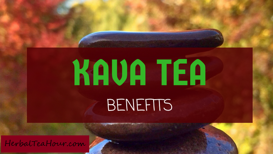 kava tea benefits